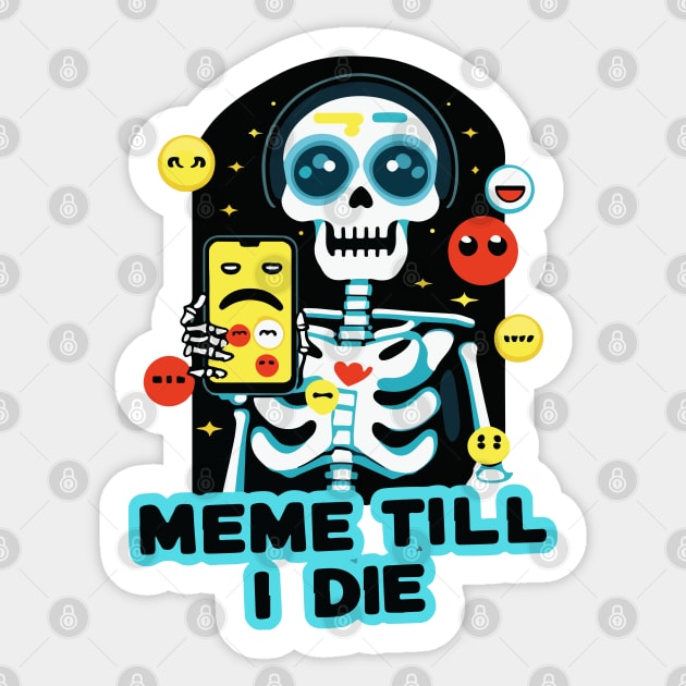 Meme Till I Die Sticker by Urbanprint